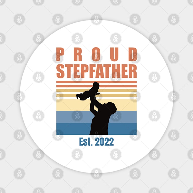 Proud Stepfather Est 2022 | First Time Stepfather | First Fathers Day Magnet by DPattonPD